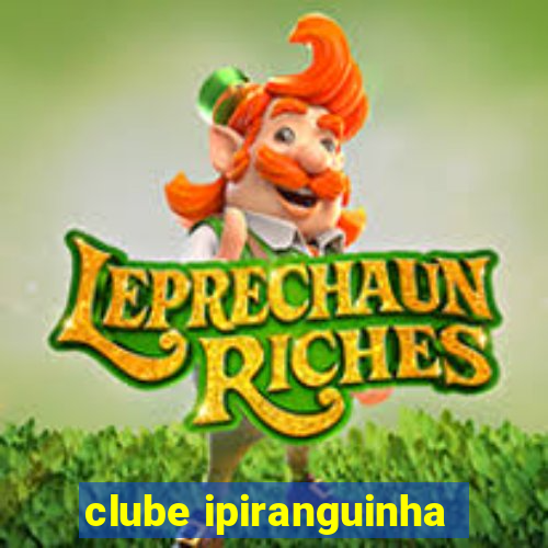 clube ipiranguinha